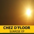 Chez D'floor