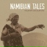 Namibian Tales