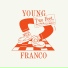 Young Franco, Pell, Dana Williams