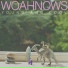 Woahnows