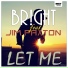 BR!GHT feat. Jim Paxton feat. Jim Paxton