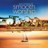 Sam Levine - Smooth Worship (2010)