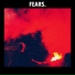 FEARS.