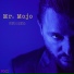 Mr Mojo