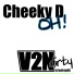 Cheeky D