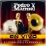 Pedro Y Manuel