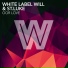 White Label Will, St.Luke