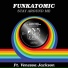 Funkatomic feat. Venessa Jackson