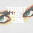 Trust No One feat. Noora Louhimo