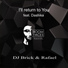 DJ Brick, Rafael, Dashika