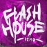 Flash House