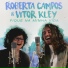 Roberta Campos, Vitor Kley