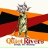 The Quiet Rivers