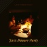Jazz Dinner Party