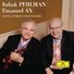 Itzhak Perlman, Emanuel Ax