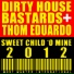 Dirty House Bastards, THOM EDUARDO