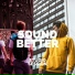 Sound Better