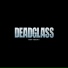 Deadglass