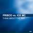 Frisco, Ice MC