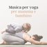 Saluto al Sole Musica Relax