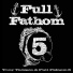 Tony Tedesco, Full Fathom 5