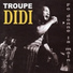 Troupe Didi