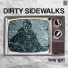 Dirty Sidewalks