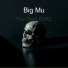 Big Mu
