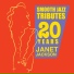 Janet Jackson Smooth Jazz Tributes 20 Years