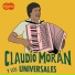 Claudio Moran Y Los Universales