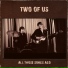 Two of Us