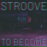 STROOVE