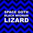 Space Goth, Lizard