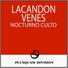 Lacandon, Venes