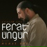 Ferat Ungur feat. Murat Boz