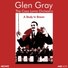 Glen Gray & The Casa Loma Orchestra