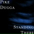 Pike Dugga