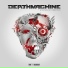 DEATHMACHINE
