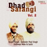 Ranjit Singh, Satinder Singh, Sidhwan Wale, Sathi