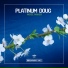 Platinum Doug