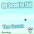 One Second for Chill
