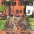 Problem Children
