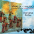 Mariana Sirbu, I Musici