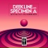 Deekline & Specimen A