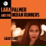 Lara Palmer and The Indian Runners