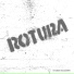 Rotura