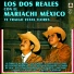 Los Dos Reales feat. El Mariachi México