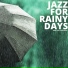 Jazz For Rainy Days