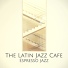 The Latin Jazz Cafe