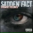 Sadden Fact